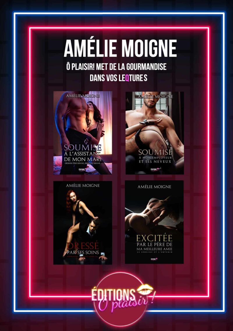 Intégral O'Plaisir - Amélie Moigne - Amélie Moigne