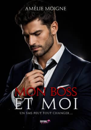 Mon boss et moi de Amélie Moigne
